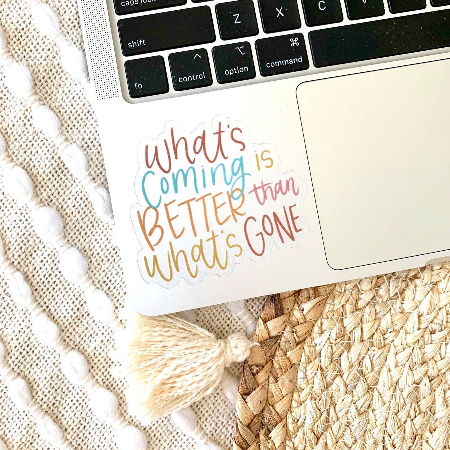 What's Coming is Better Sticker (Clear)