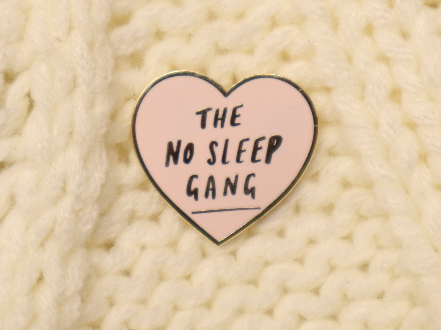 No Sleep Gang Pin