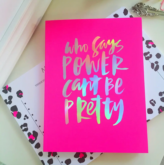 Power Can't Be Pretty Journal